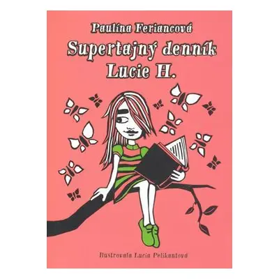 Supertajný denník Lucie H. (Paulína Feriancová) (slovensky)