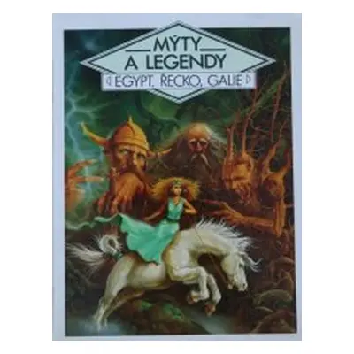 Mýty a legendy (Alain Quesnel | Bernard Briais)