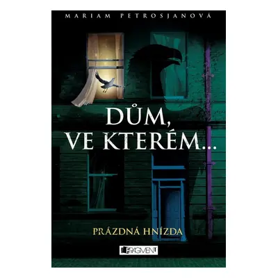 Dům, ve kterém.... (Mariam Petrosjanová)