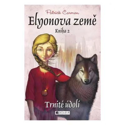 Elyonova země – Trnité údolí (Patrick Carman)