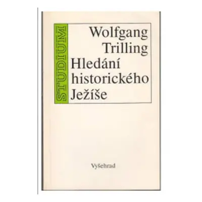 Hledání historického Ježíše (Wolfgang Trilling)