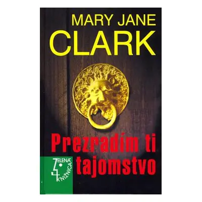 Prezradím ti tajomstvo (Mary Jane Clark) (slovensky)