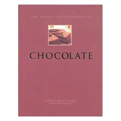 The Cook s Encyclopedia of Chocolate (Christine McFadden) (EN)