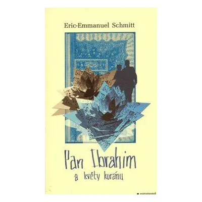 Pan Ibrahim a květy koránu (Schmitt, Eric-Emmanuel)