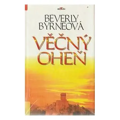 Věčný oheň (Beverly Byrneová)