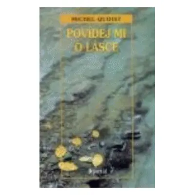 Povídej mi o lásce 189,- (Michel Quoist)