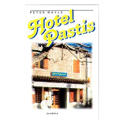 Hotel Pastis (Peter Mayle)