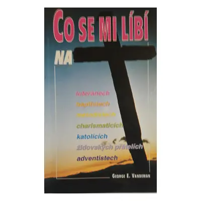 Co se mi líbí na ... (Vandeman, George E,Klouda, Miroslav)