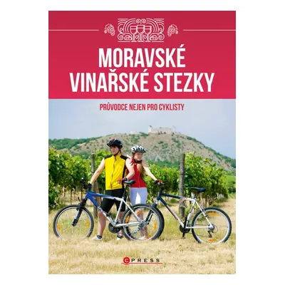 Moravské vinařské stezky (Vladimír Vecheta)