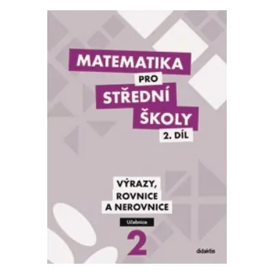 Matematika pro SŠ 2.díl - Učebnice (M. Cizlerová)