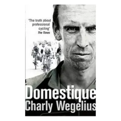 Domestique (Wegelius Charly) (EN)