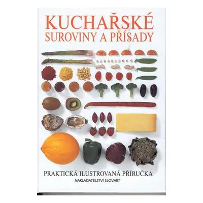 Kuchařské suroviny a přísady (Adrian Bailey)