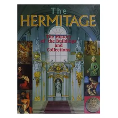 The Hermitage - The History of the Buildings and Collections (EN)