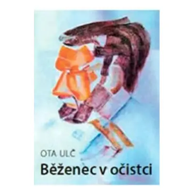 Běženec v očistci (Ota Ulč)