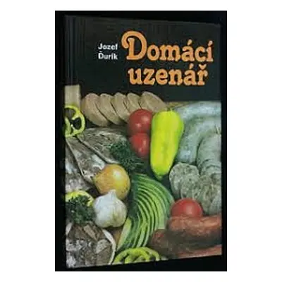 Domácí uzenář (Ďurík, Jozef,Machač, Jan) (slovensky)