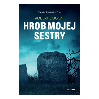 Hrob mojej sestry (Dugoni Robert) (slovensky)