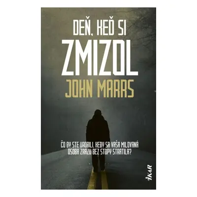 Deň, keď si zmizol (John Marrs) (slovensky)