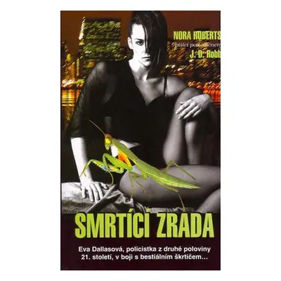 Smrtící zrada (J.D. Robb)