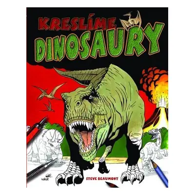 Kreslíme dinosaury (Steve Beaumont) (slovensky)