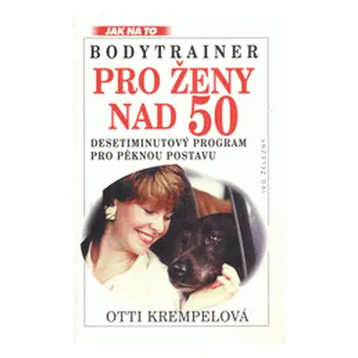 Bodytrainer: Pro ženy nad 50 (Otti Krempel)