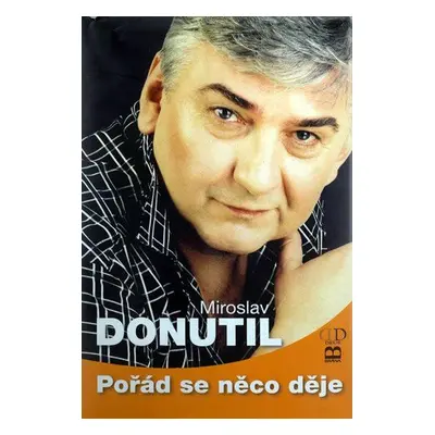 Pořád se něco děje (Miroslav Donutil)