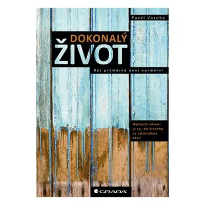 Dokonalý život (Pavel Vosoba)