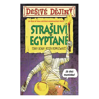 Děsivé dějiny - Strašliví Egypťané (Terry Deary)