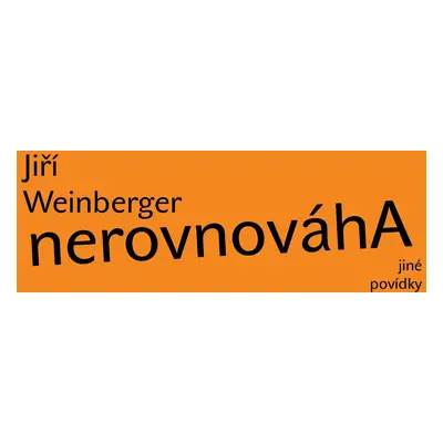 Nerovnováha a jiné povídky (Jiří Weinberger)