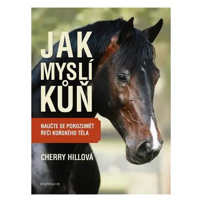 Jak myslí kůň (Hill Cherry)