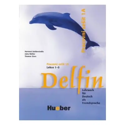 Delfin, zweibändige Ausgabe: Pracovní sešit 1A, Lekce 1-5