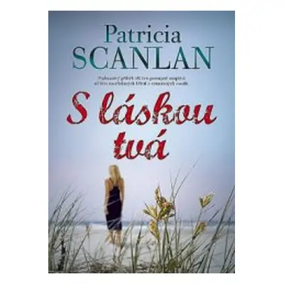 S láskou tvá (Patricia Scanlan)