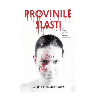 Provinilé slasti (Laurell K. Hamiltonová)