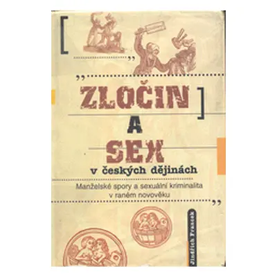 Zločin a sex v českých dějinách (Jindřich Francek)