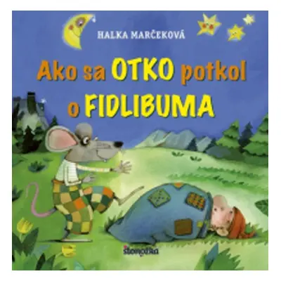 Ako sa Otko potkol o Fidlibuma (Halka Marčeková) (slovensky)