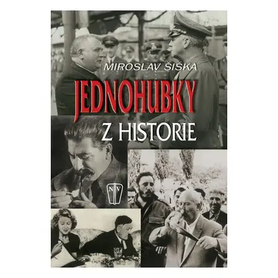 Jednohubky z historie (Šiška Miroslav)