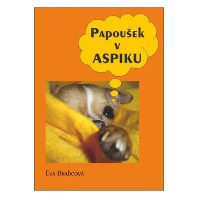 Papoušek v aspiku (Eva Brabcová)