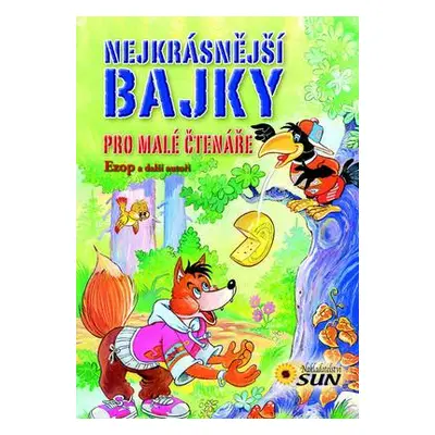 Nejkrásnější bajky pro malé čtenáře (Ezop a další autoři)