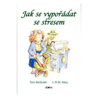 Jak se vypořádat se stresem (Robert W. Alley)