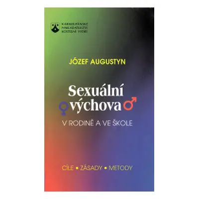 Sexuální výchova v rodině a ve škole (Józef Augustyn)