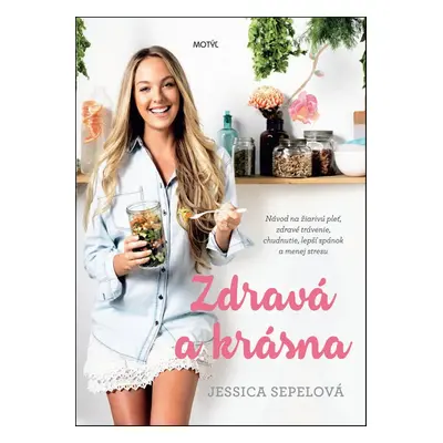 Zdravá a krásna (Jessica Sepel) (slovensky)