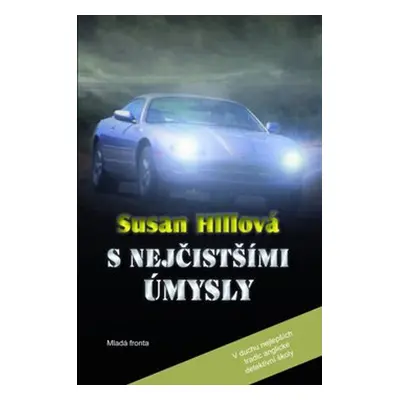 S nejčistšími úmysly (Hill Susan)