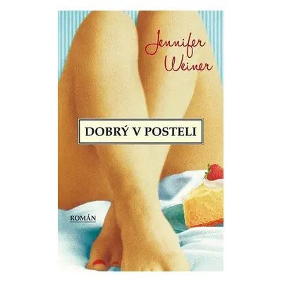 Dobrý v posteli (Jennifer Weiner)