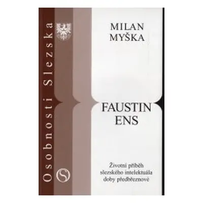 Faustin Ens (Milan Myška)