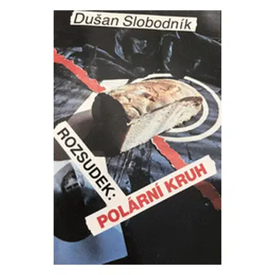 Rozsudek: Polární kruh (Slobodník, Dušan,Bílý, Jan,Tomík, František)