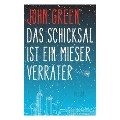 Das Schicksal Ist Ein Mieser Verrater (John Green)