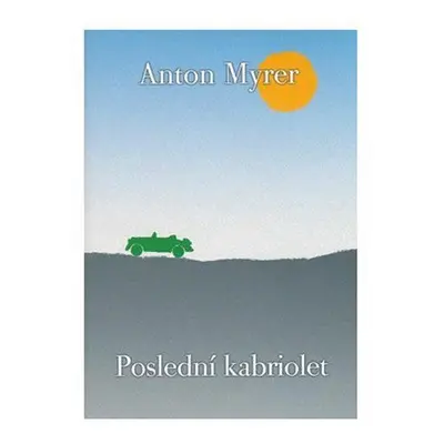 Poslední kabriolet (Anton Myrer)