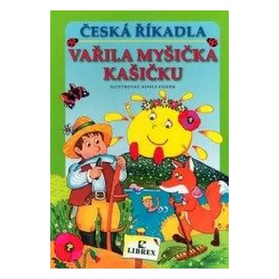 Vařila myšička kašičku LIBREX (Adolf Dudek)