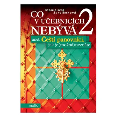 Co v učebnicích nebývá 2 (Stanislava Jarolímková)