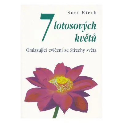 7 lotosových květů (Reith, Susi)