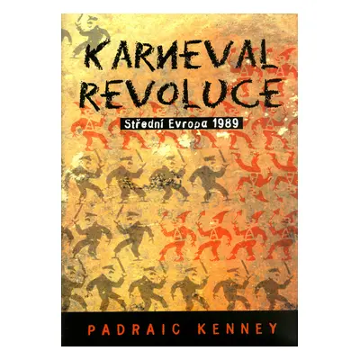 Karneval revoluce (Kenney, Padraic)